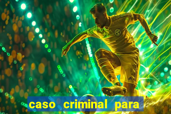 caso criminal para resolver pdf